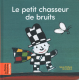 Le petit chasseur de bruits - Album