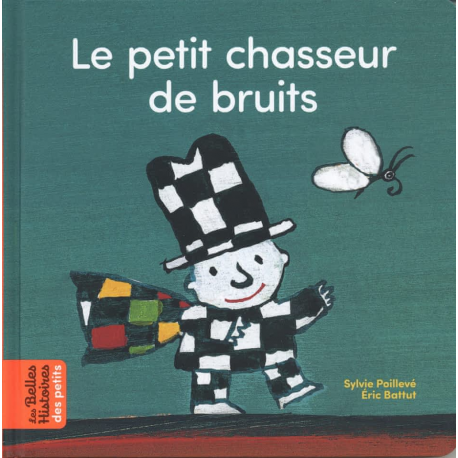 Le petit chasseur de bruits - Album