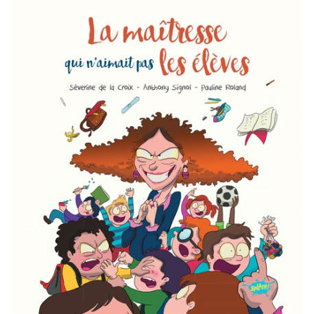 La maîtresse qui n'aimait pas les élèves - Album