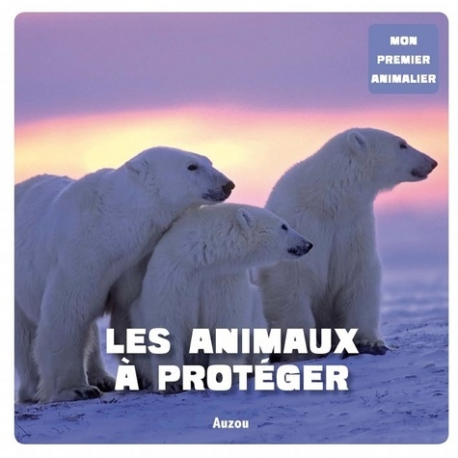 Les animaux à protéger - Album