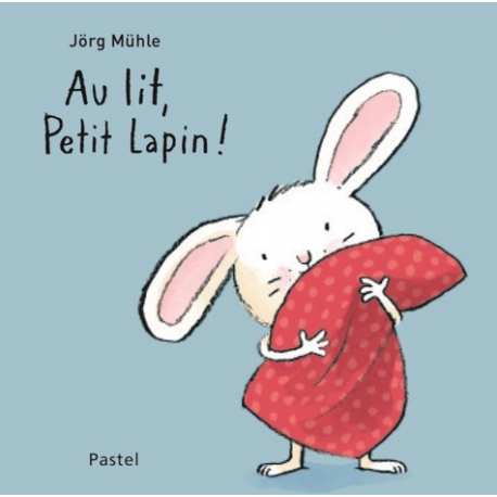 Au lit, Petit Lapin ! - Album