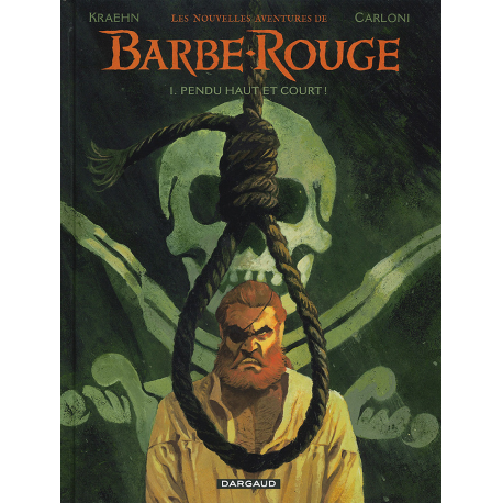 Barbe-Rouge (Les nouvelles aventures de) - Tome 1 - Pendu haut et court
