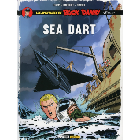 Buck Danny Classic - Tome 7 - Sea Dart
