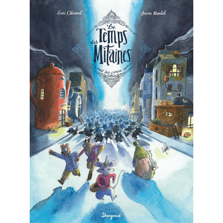 Temps des Mitaines (Le) - Tome 3 - La nuit des croque-souris