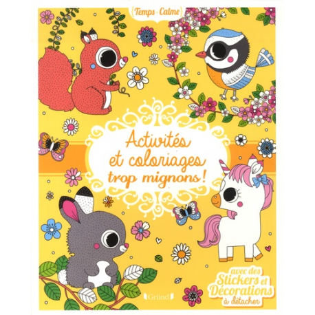 Activités et coloriages trop mignons - Avec des stickers et décorations à détacher - Album