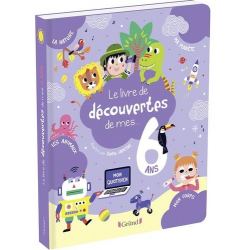 Le livre de découvertes de mes... 6 ans - Album