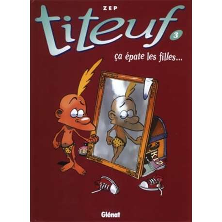 Titeuf - Tome 3 - Ça épate les filles...