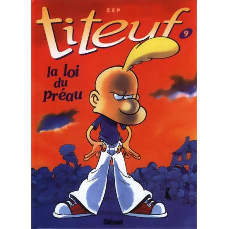 Titeuf - Tome 9 - La loi du préau