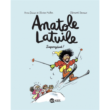 Anatole Latuile - Tome 14 - Supergéant !