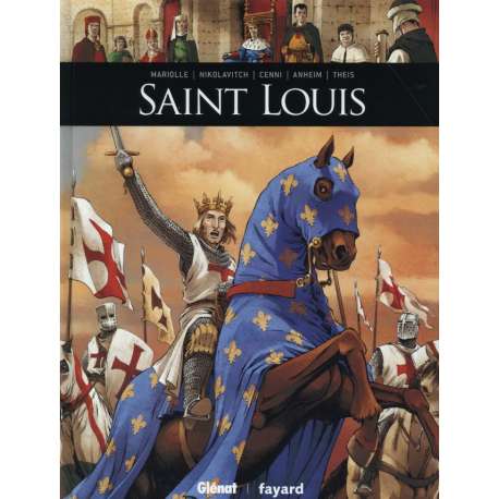 Ils ont fait l'Histoire - Tome 8 - Saint Louis