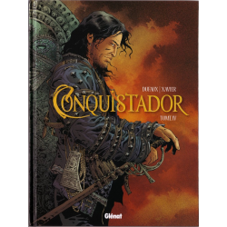 Conquistador (Dufaux/Xavier) - Tome 4 - Tome IV