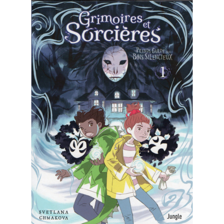 Grimoires et Sorcières - Tome 1 - Prends garde aux bois silencieux