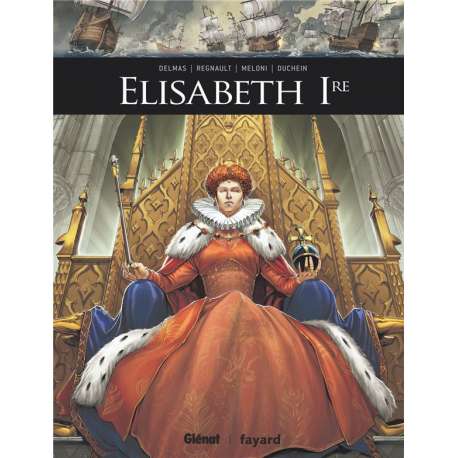 Ils ont fait l'Histoire - Tome 15 - Elisabeth 1re