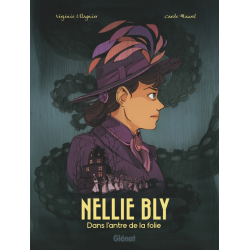 Nellie Bly (Maurel) - Nellie Bly - Dans l'antre de la folie