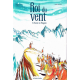 Roi du vent - Un Gascon en Patagonie - Roi du vent - Un Gascon en Patagonie