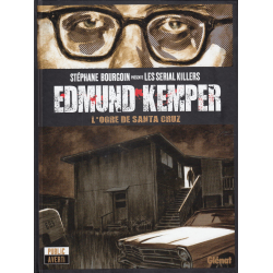 Stéphane Bourgoin présente les serial killers - Tome 4 - Edmund Kemper, l'ogre de Santa Cruz