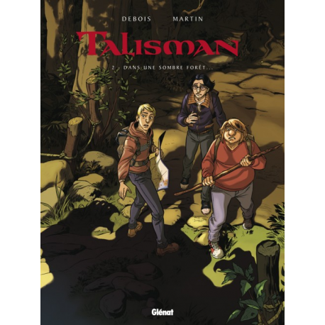 Talisman - Tome 2 - Dans une sombre forêt