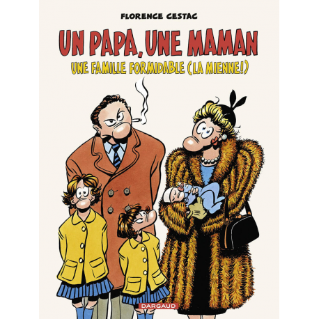 Un papa, une maman, une famille formidable (la mienne !)