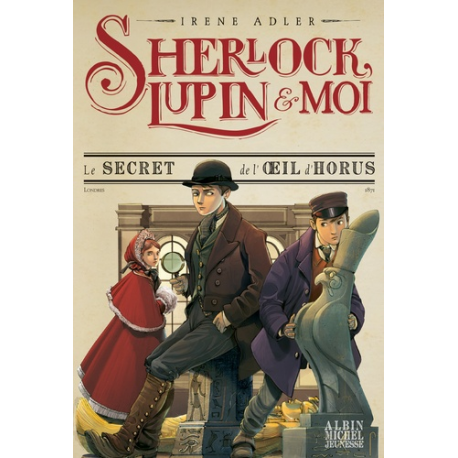 Sherlock, Lupin et Moi - Tome 8 - Le secret de l'œil d'Horus