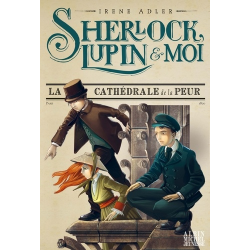 Sherlock, Lupin et moi - Tome 4