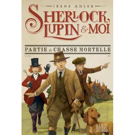 Sherlock, Lupin et Moi - Tome 9 - Partie de chasse mortelle