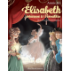 Elisabeth, princesse à Versailles - Tome 18