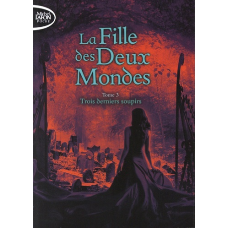 La fille des deux mondes - Tome 3