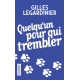 Quelqu'un pour qui trembler - Poche