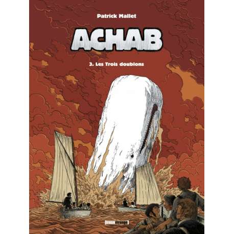 Achab - Tome 3 - Les Trois doublons