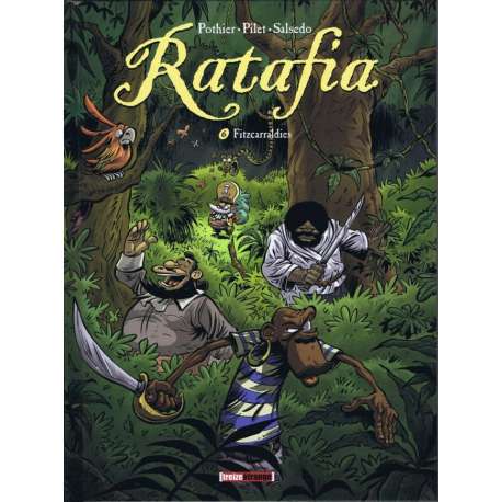 Ratafia - Tome 6 - Fitzcarraldies