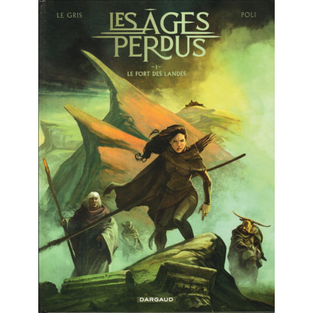 Âges perdus (Les) - Tome 1 - Le Fort des Landes