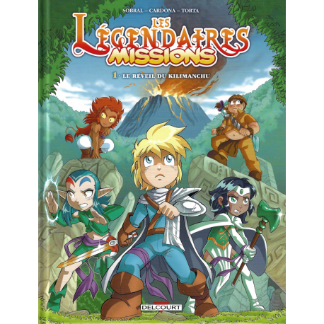 Légendaires (Les) - Missions - Tome 1 - Le réveil du Kilimanchu