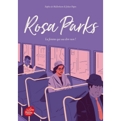 Rosa Parks - La femme qui osa dire non ! - Poche