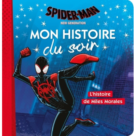 Mon Histoire du Soir - Spider-man New Generation - L'histoire de Miles Morales
