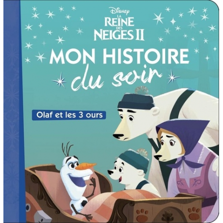 Mon Histoire du Soir - La Reine des Neiges II - Olaf et les trois ours