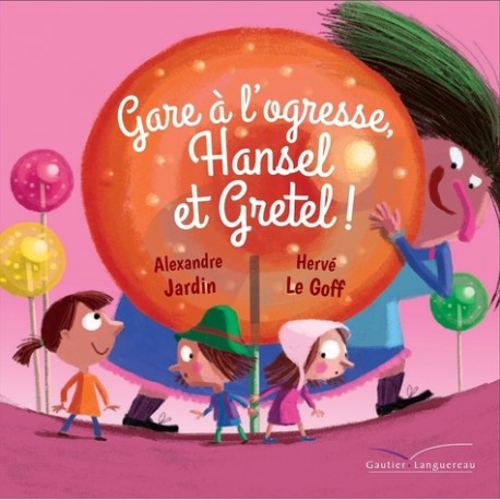 Gare à l'ogresse, Hansel et Gretel ! - Album