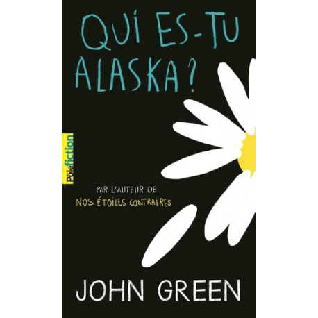 Qui es-tu Alaska ? - Poche