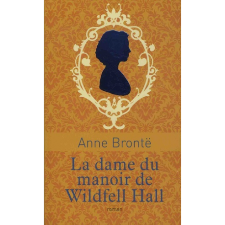 La dame du manoir de Wildfell Hall - Poche