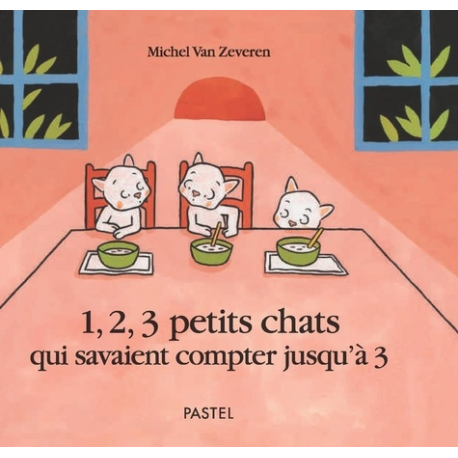 1, 2, 3 petits chats qui savaient compter jusqu'à 3 - Album