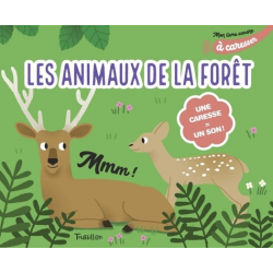 Les animaux de la forêt - Une caresse, un son ! - Album