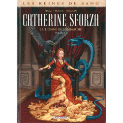 Reines de sang (Les) - Catherine Sforza, la lionne de Lombardie - Tome 1 - Volume 1