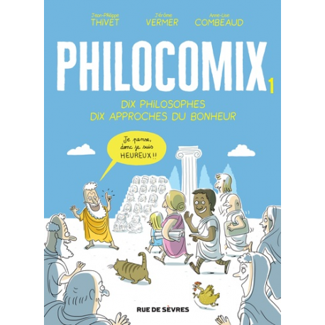 Philocomix - Tome 1 - Dix philosophes, dix approches du bonheur