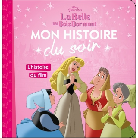 Mon Histoire du Soir - La Belle au Bois Dormant