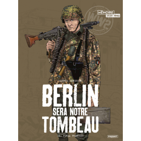 Berlin sera notre tombeau - Tome 2 - Furia Francese