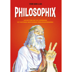 Philosophix - Le mythe de la caverne et autres histoires philosophiques