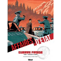 Affaires d'Etat - Guerre Froide - Tome 1 - Passage à l'ouest