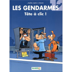 Gendarmes (Les) - Tome 12 - Tête à clic !