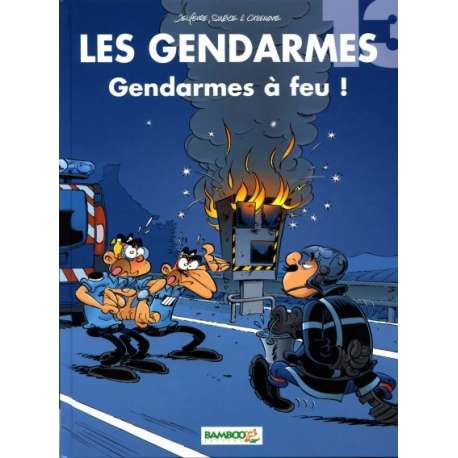 Gendarmes (Les) - Tome 13 - Gendarmes à feu