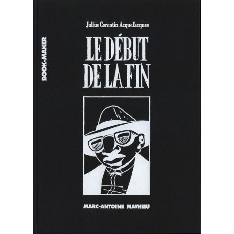 Julius Corentin Acquefacques - Tome 4 - Le Début de la fin