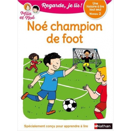 Mila et Noé - Niv2 - Noé champion de foot